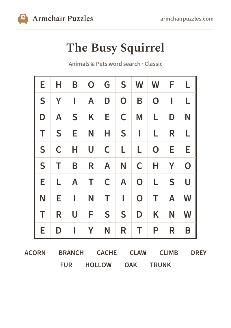 The printable The Busy Squirrel word search sheet: large-print Classic grid with its word list