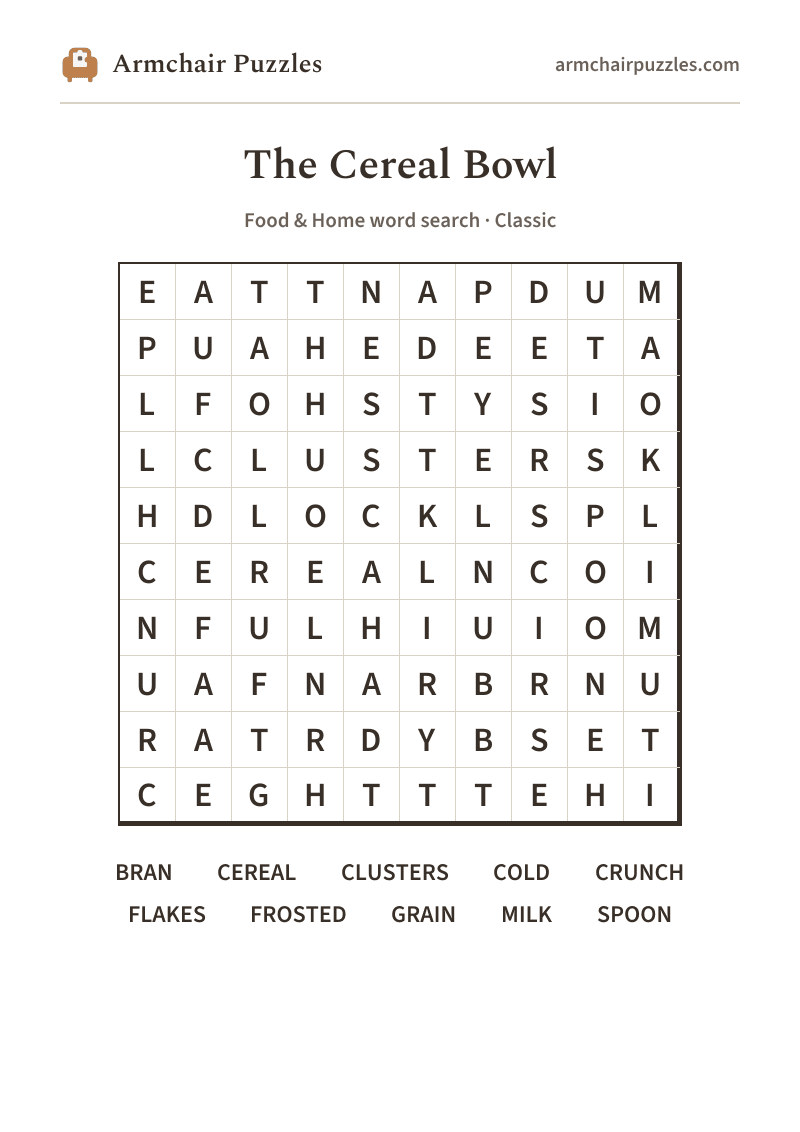 The printable The Cereal Bowl word search sheet: large-print Classic grid with its word list