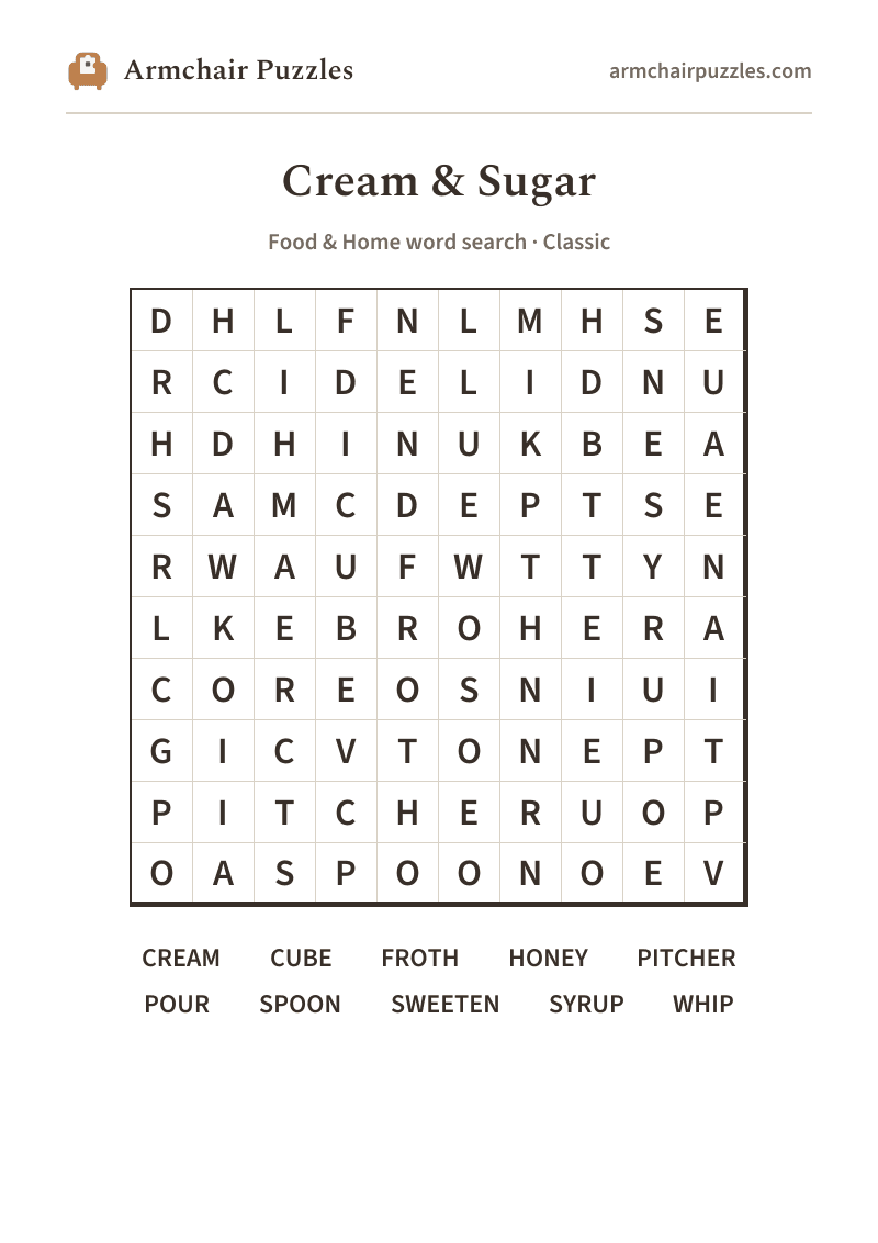 The printable Cream & Sugar word search sheet: large-print Classic grid with its word list