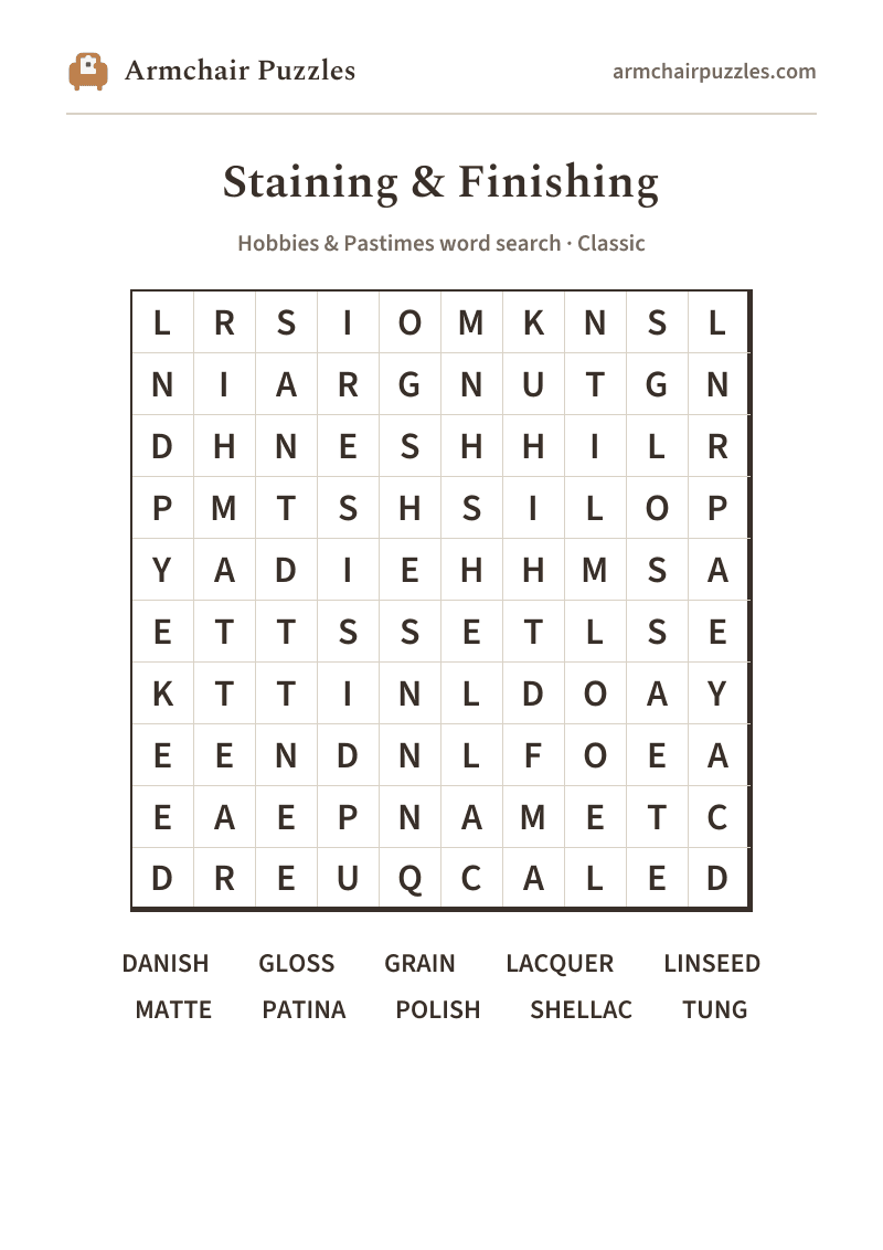 The printable Staining & Finishing word search sheet: large-print Classic grid with its word list