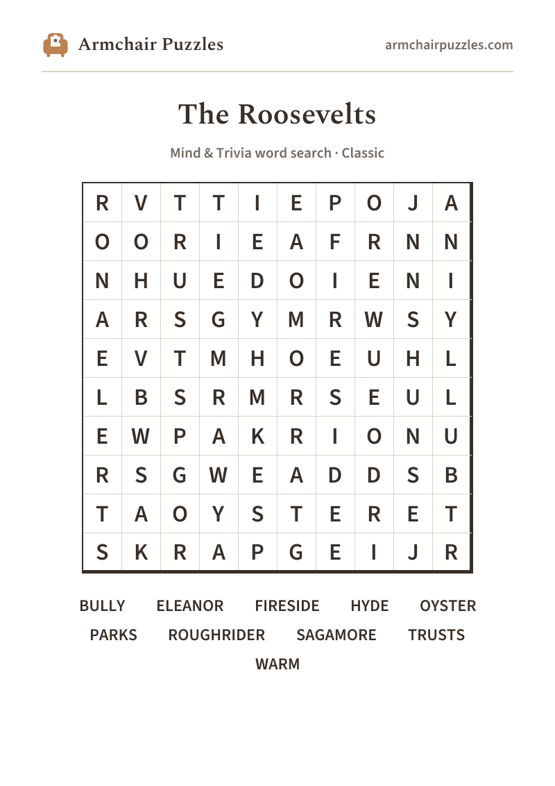 The printable The Roosevelts word search sheet: large-print Classic grid with its word list