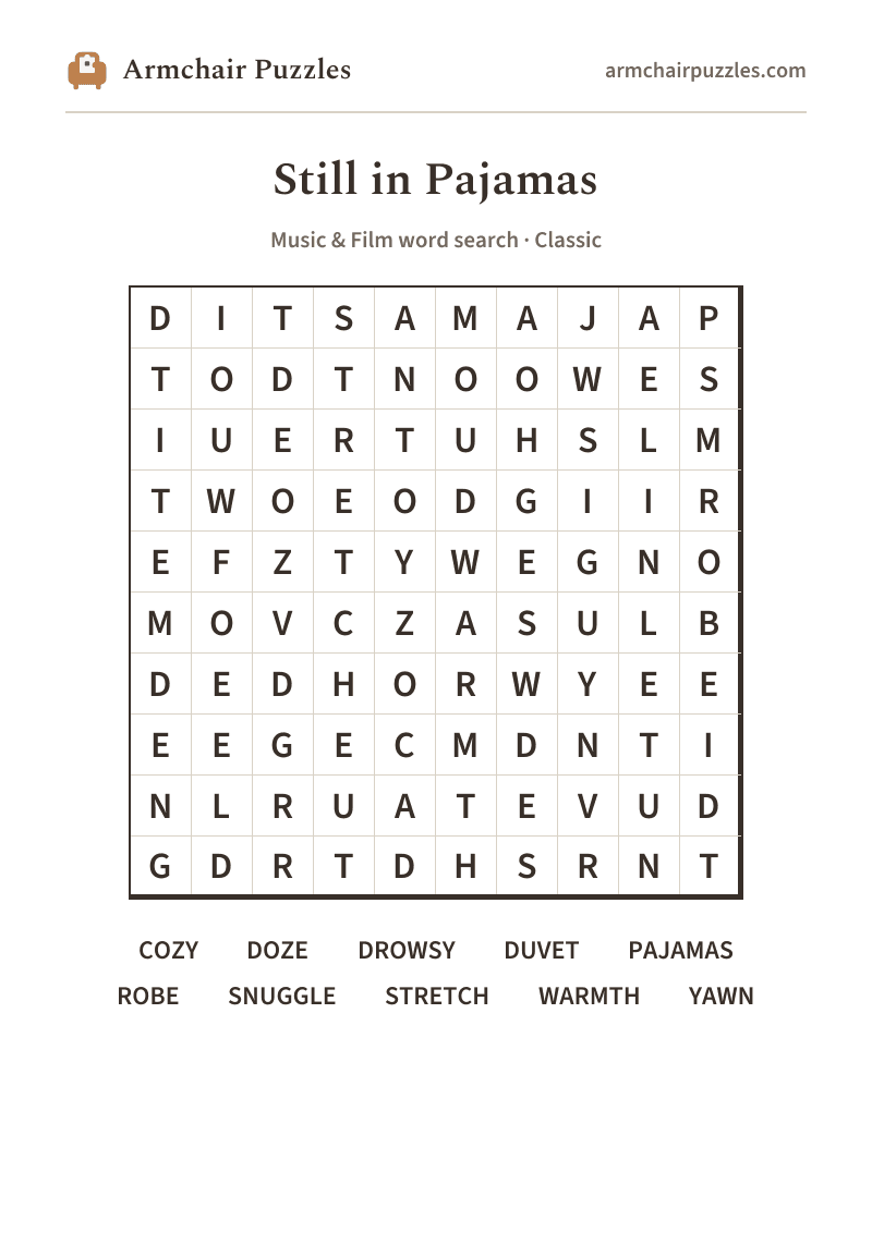 The printable Still in Pajamas word search sheet: large-print Classic grid with its word list