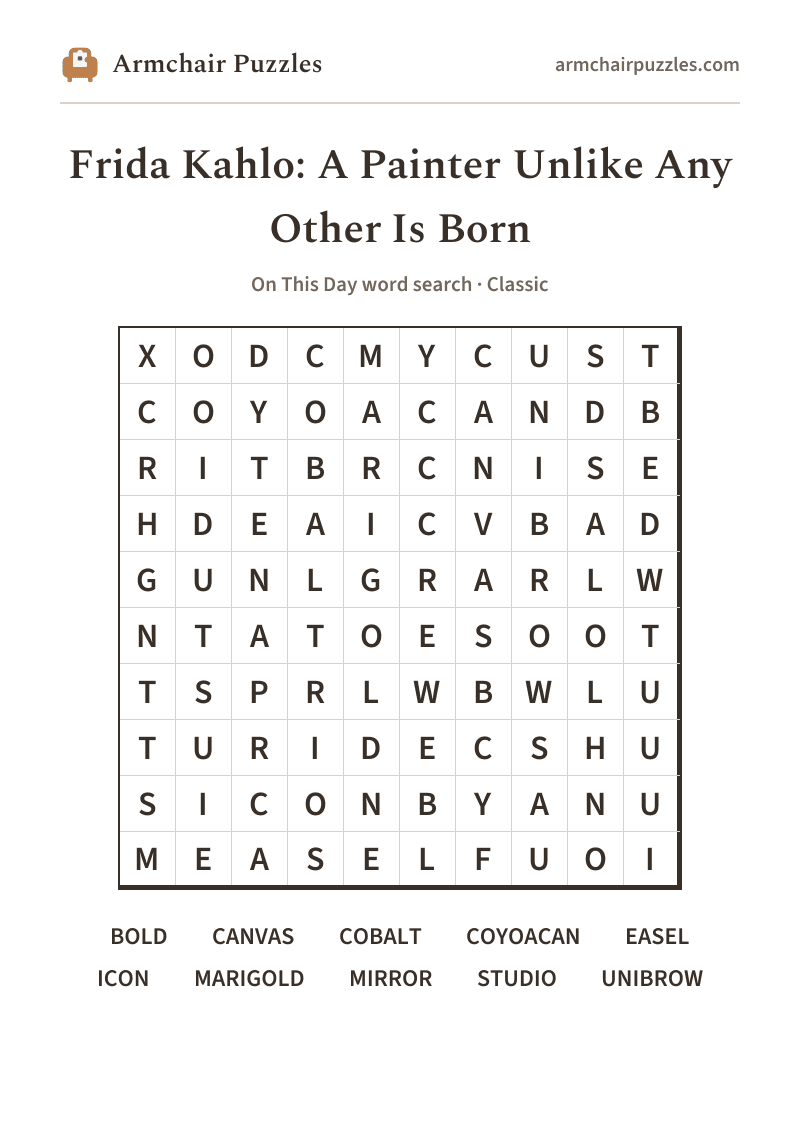 The printable Frida Kahlo: A Painter Unlike Any Other Is Born word search sheet: large-print Classic grid with its word list
