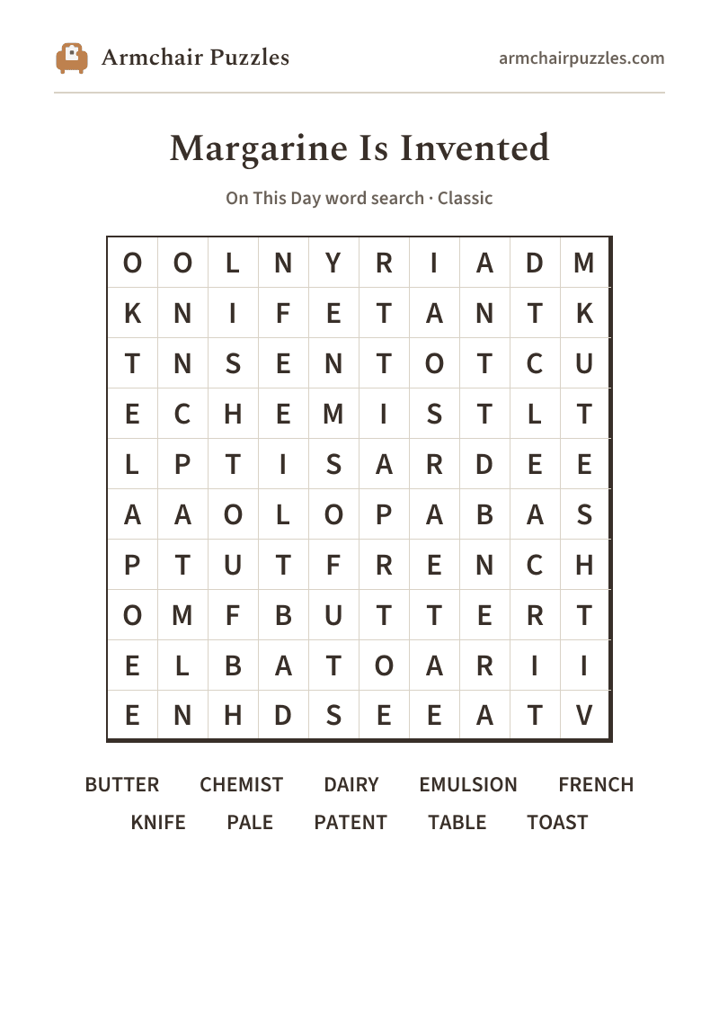The printable Margarine Is Invented word search sheet: large-print Classic grid with its word list