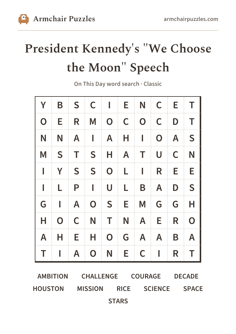 The printable President Kennedy's "We Choose the Moon" Speech word search sheet: large-print Classic grid with its word list
