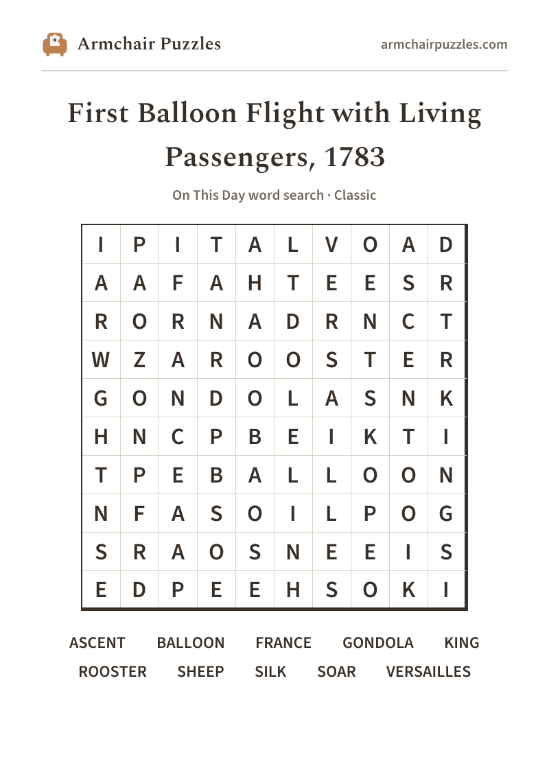 The printable First Balloon Flight with Living Passengers, 1783 word search sheet: large-print Classic grid with its word list