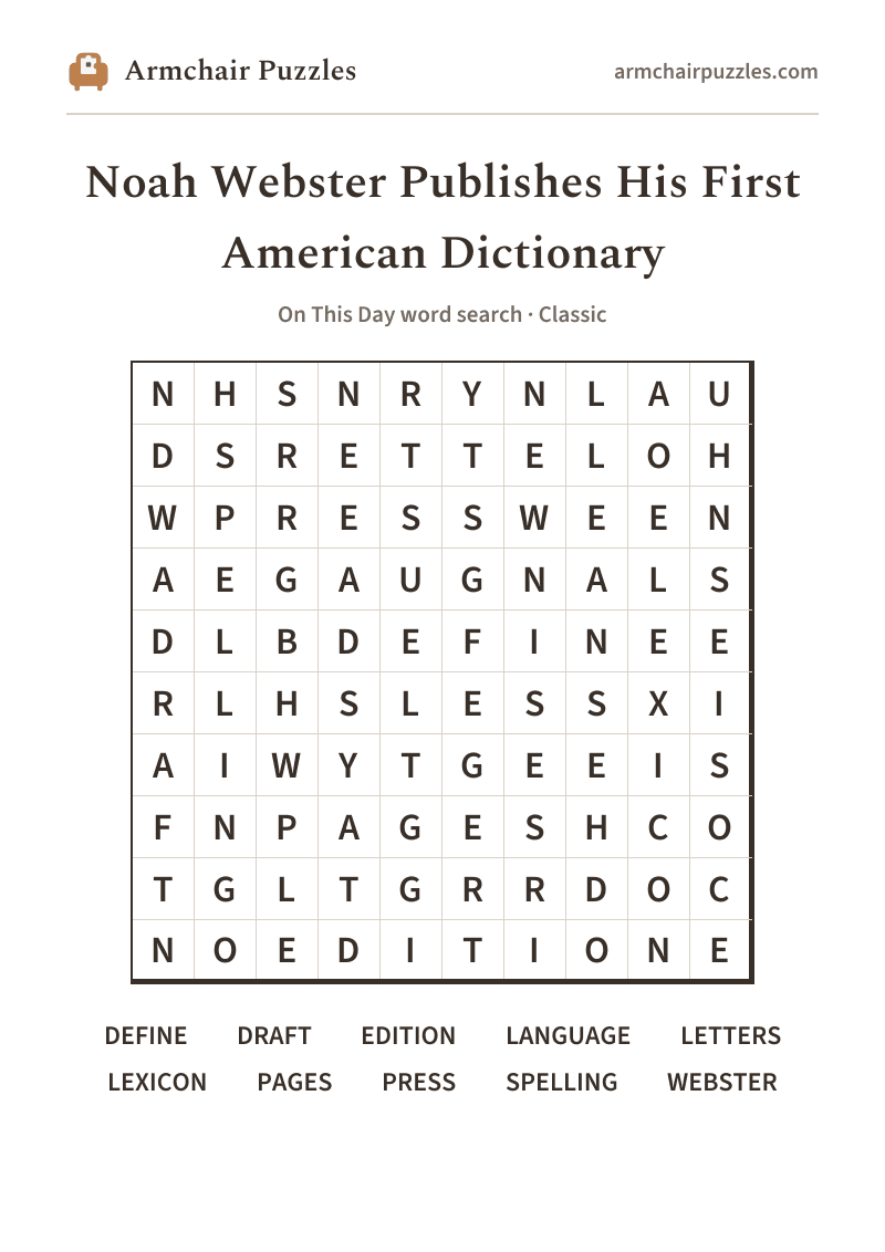 The printable Noah Webster Publishes His First American Dictionary word search sheet: large-print Classic grid with its word list