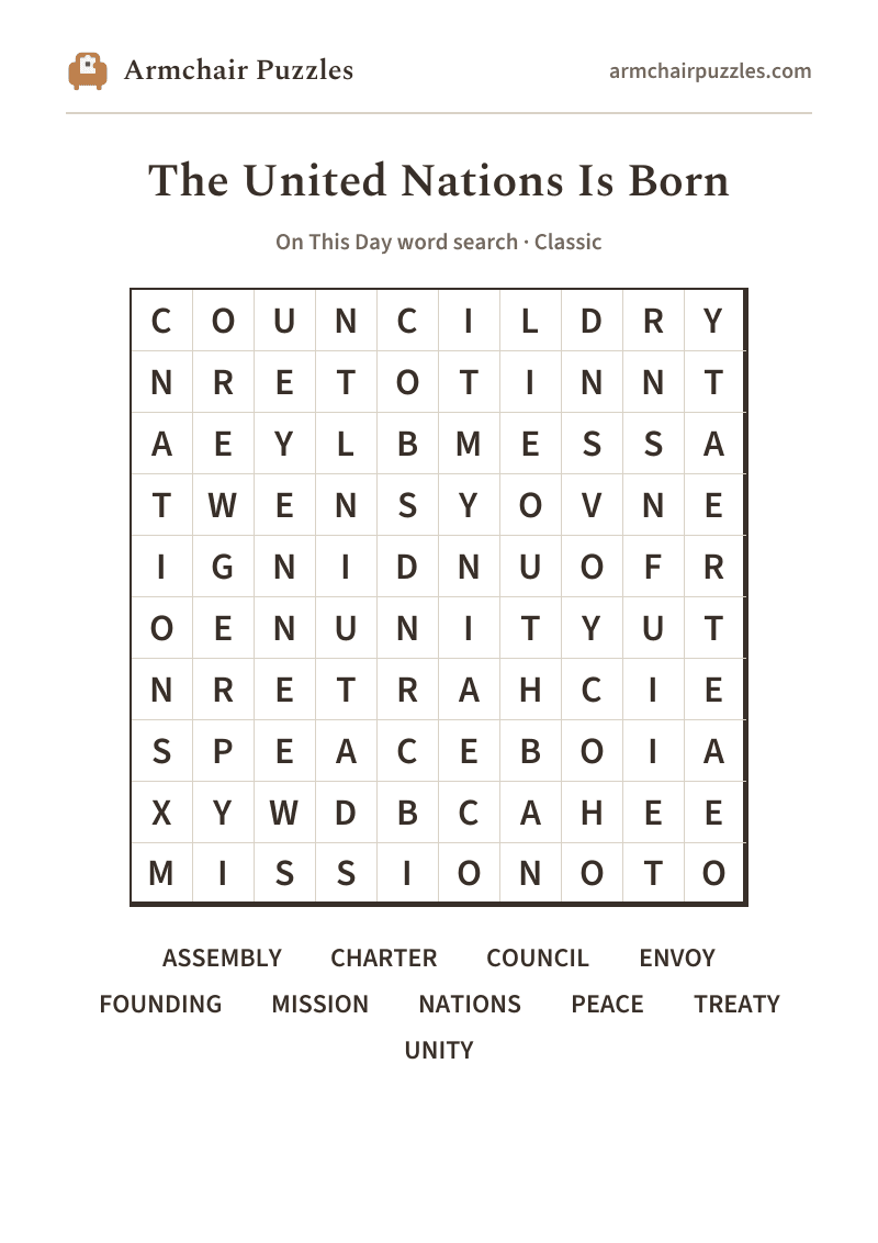 The printable The United Nations Is Born word search sheet: large-print Classic grid with its word list