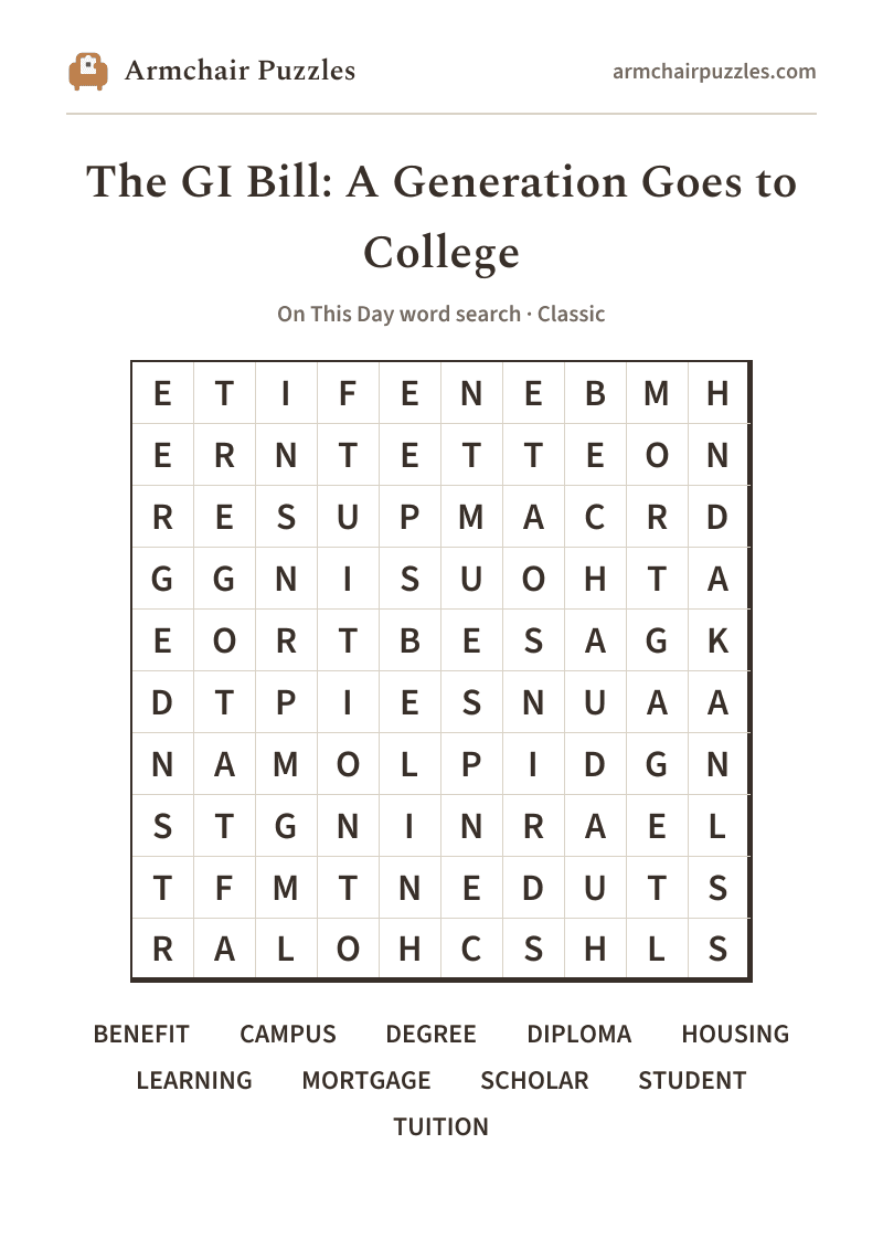 The printable The GI Bill: A Generation Goes to College word search sheet: large-print Classic grid with its word list