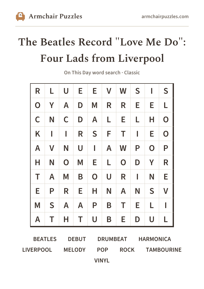 The printable The Beatles Record "Love Me Do": Four Lads from Liverpool word search sheet: large-print Classic grid with its word list