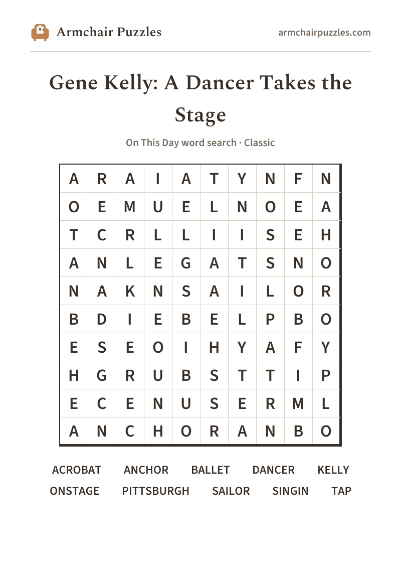 The printable Gene Kelly: A Dancer Takes the Stage word search sheet: large-print Classic grid with its word list